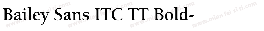 Bailey Sans ITC TT Bold字体转换